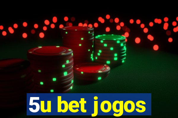 5u bet jogos